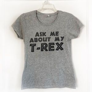 🏝2/$25 - Ask Me About My T-Rex T-Shirt - Small